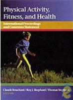 Physical activity, fitness, and health : international proceedings and consensus statement /