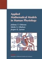 Applied mathematical models in human physiology /