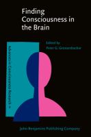 Finding consciousness in the brain : a neurocognitive approach /