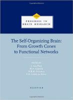 The self-organizing brain : from growth cones to functional networks : proceedings of the 18th International Summer School of Brain Research, held at the University of Amsterdam and the Academic Medical Center (The Netherlands) from 23 to 27 August 1993 /