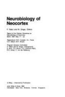 Neurobiology of neocortex : report of the Dahlem Workshop on Neurobiology of Neocortex, Berlin, 1987 May 17-22 /