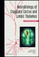 Neurobiology of cingulate cortex and limbic thalamus : a comprehensive handbook /