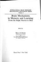 Brain mechanisms in memory and learning : from the single neuron to man /