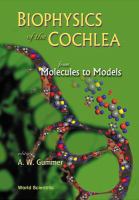 Biophysics of the cochlea : from molecules to models : proceedings of the international symposium held at Titisee, Germany, 27 July-1 August 2002 /