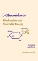 [Beta]-glucosidases : biochemistry and molecular biology /