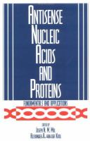 Antisense nucleic acids and proteins : fundamentals and applications /