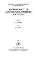 Microbiology in agriculture, fisheries and food : edited by F.A. Skinner and J.G. Carr.