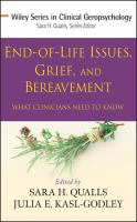 End-of-life issues, grief, and bereavement what clinicians need to know /