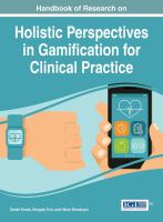 Handbook of research on holistic perspectives in gamification for clinical practice /