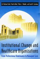 Institutional change and healthcare organizations : from professional dominance to managed care /