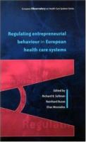 Regulating entrepreneurial behaviour in European health care systems /