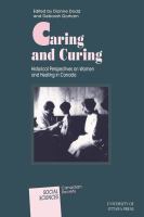 Caring and Curing Historical Perspectives on Women and Healing in Canada /