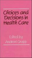Choices and decisions in health care /