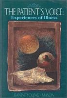 The patient's voice : experiences of illness /