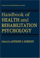 Handbook of health and rehabilitation psychology /