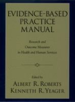 Evidence-based practice manual : research and outcome measures in health and human services /