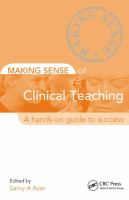 Making sense of clinical teaching : a hands-on guide to success /