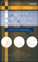 Statistical advances in the biomedical sciences : clinical trials, epidemiology, survival analysis, and bioinformatics /