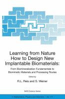 Learning from nature how to design new implantable biomaterials : from biomineralization fundamentals to biomimetic materials and processing routes /