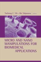 Micro and nano manipulations for biomedical applications /