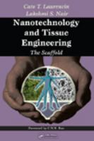 Nanotechnology and tissue engineering : the scaffold /