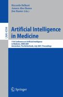 Artificial intelligence in medicine 11th Conference on Artificial Intelligence in Medicine, AIME 2007, Amsterdam, The Netherlands, July 7-11, 2007 : proceedings /