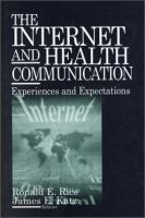 The internet and health communication : experience and expectations /