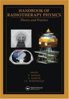 Handbook of radiotherapy physics : theory and practice /