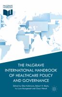 The Palgrave international handbook of healthcare policy and governance /