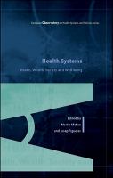 Health systems, health, wealth and societal well-being assessing the case for investing in health systems /