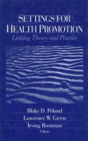 Settings for health promotion linking theory and practice /