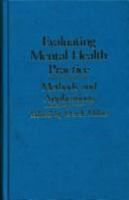 Evaluating mental health practice : methods and applications /