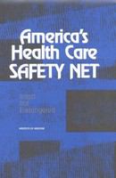 America's health care safety net intact but endangered /
