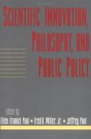 Scientific innovation, philosophy, and public policy /