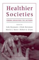Healthier societies : from analysis to action /