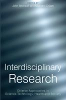 Interdisciplinary research : diverse approaches in science, technology, health, and society /