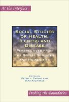 Social studies of health, illness and disease : perspectives from the social sciences and humanities /