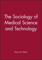 The sociology of medical science and technology /