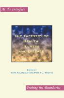 The tapestry of health, illness and disease /