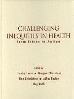 Challenging inequities in health : from ethics to action /