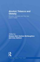 Alcohol, tobacco and obesity : morality, mortality and the new public health /