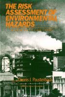 The Risk assessment of environmental and human health hazards : a textbook of case studies /