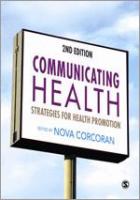 Communicating health : strategies for health promotion /