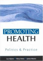 Promoting health : politics and practice /