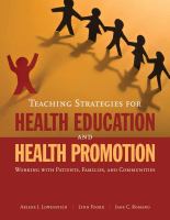 Teaching strategies for health education and health promotion : working with patients, families, and communities /