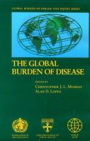 The global burden of disease : a comprehensive assessment of mortality and disability from diseases, injuries, and risk factors in 1990 and projected to 2020 /