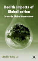 Health impacts of globalization : towards global governance /