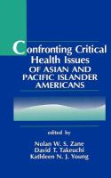 Confronting critical health issues of Asian and Pacific Islander Americans /