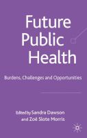Future public health : burdens, challenges and opportunities /