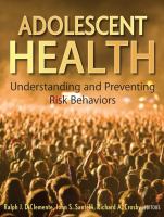 Adolescent health : understanding and preventing risk behaviors /